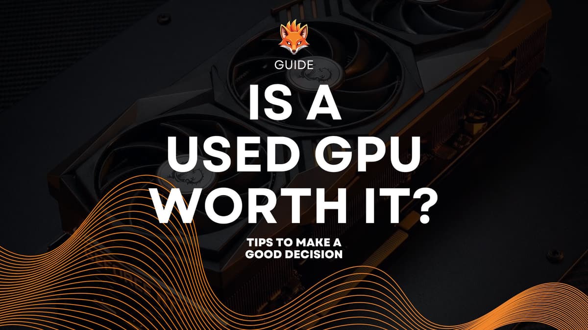 Are Used GPUs Worth Buying in 2026? (UK Guide)